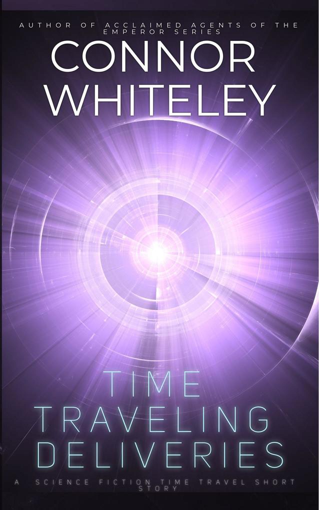 Time Traveling Deliveries: A Science Fiction Time Travel Short Story