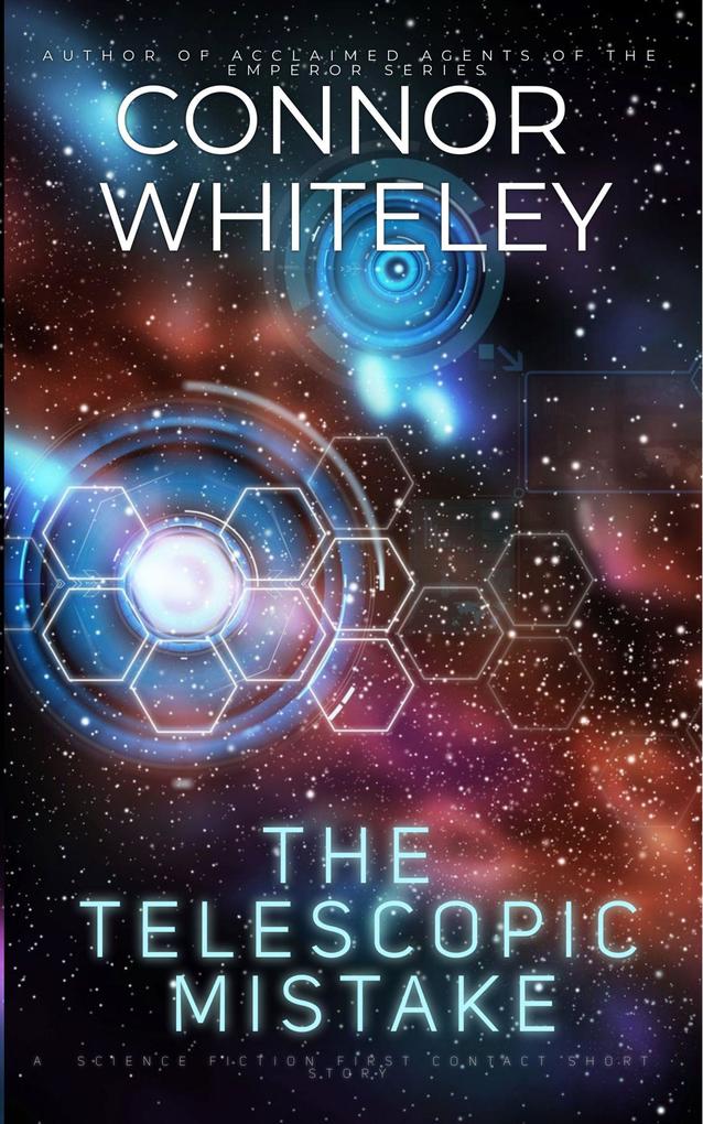 The Telescopic Mistake: A Science Fiction First Contact Short Story