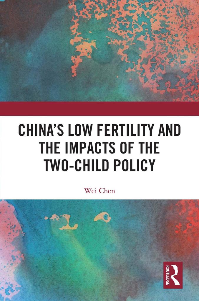 China‘s Low Fertility and the Impacts of the Two-Child Policy
