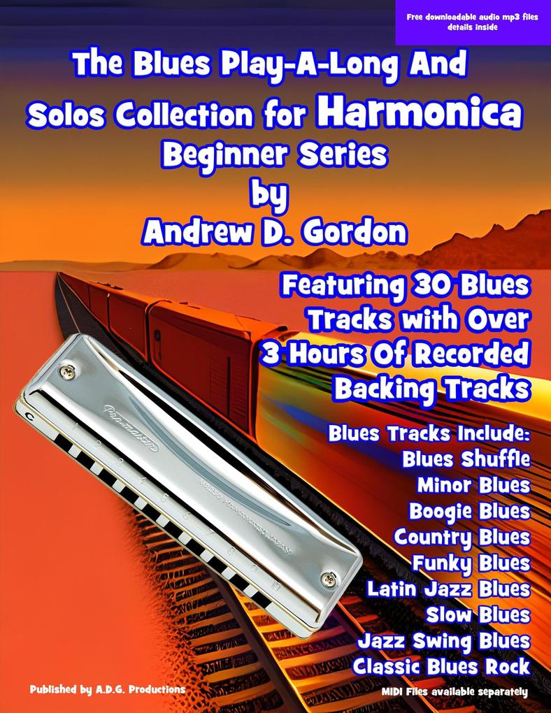 Blues Play A Long And Solo‘s Collection For Harmonica Beginner Series (The Blues Play-A-Long and Solos Collection Beginner Series)