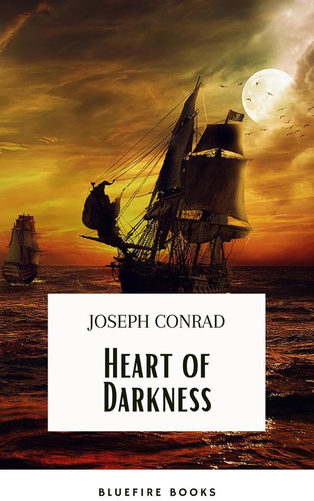 Heart Of Darkness: The Original 1899 Edition