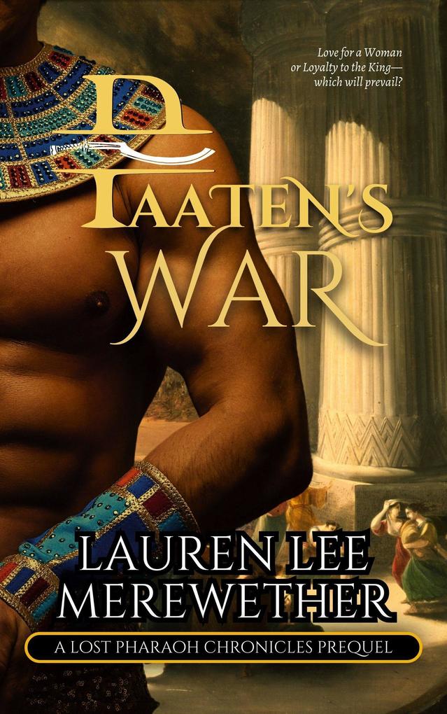 Paaten‘s War (The Lost Pharaoh Chronicles Prequel Collection #3)