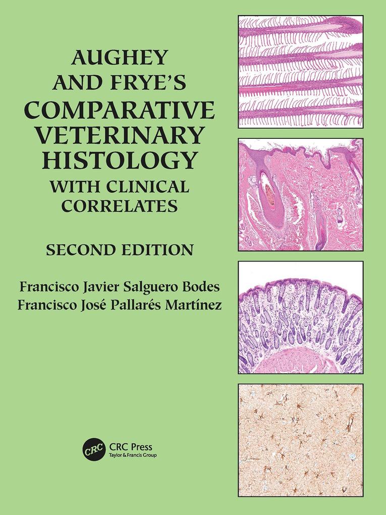 Aughey and Frye‘s Comparative Veterinary Histology with Clinical Correlates