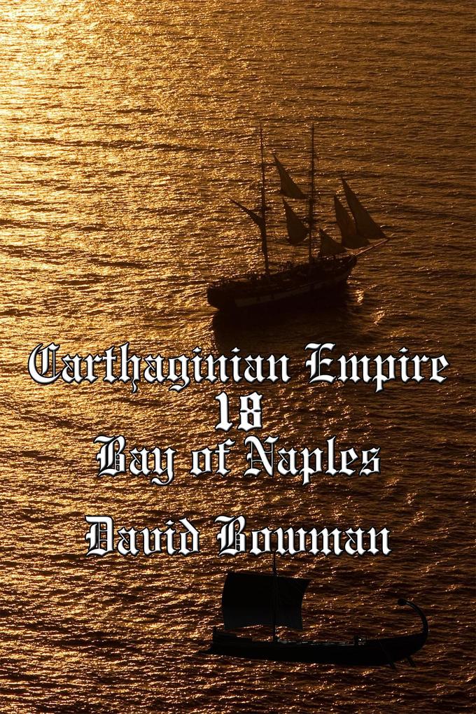 Carthaginian Empire Episode 18 - Bay of Naples