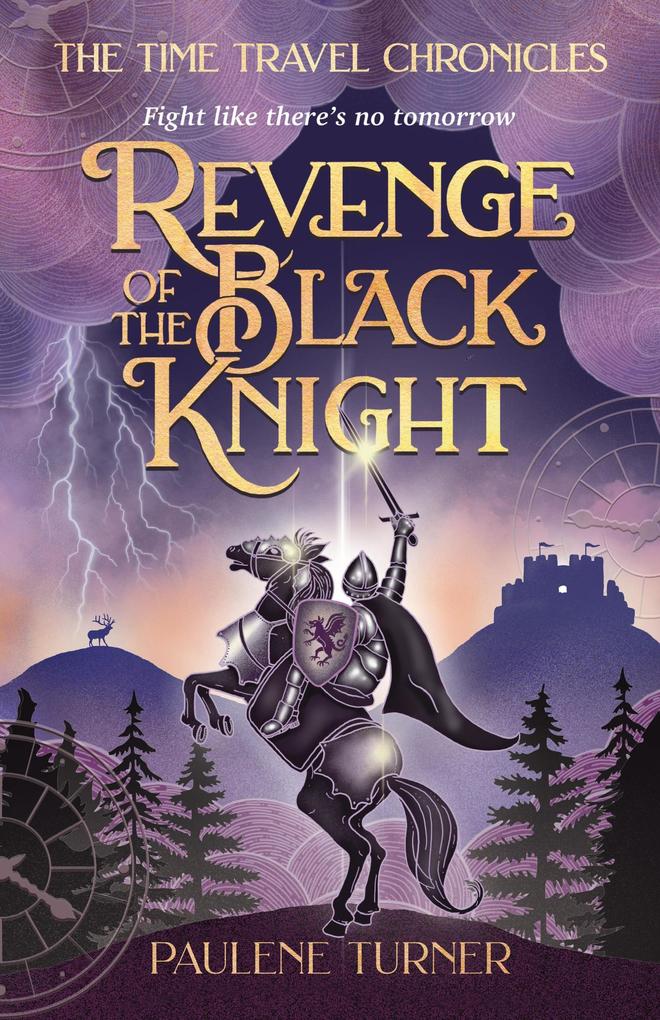 Revenge of the Black Knight (The Time Travel Chronicles #2)