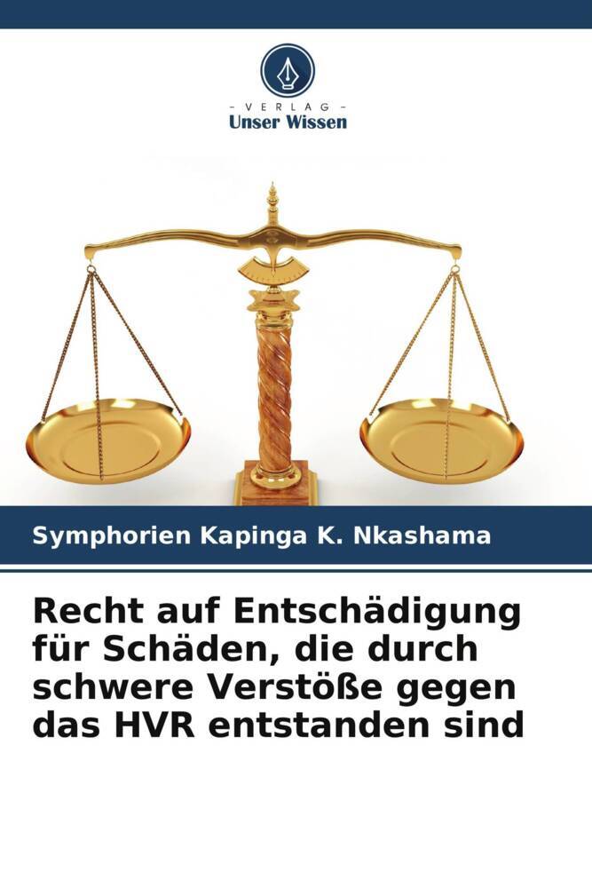 Recht auf Entschädigung für Schäden die durch schwere Verstöße gegen das HVR entstanden sind