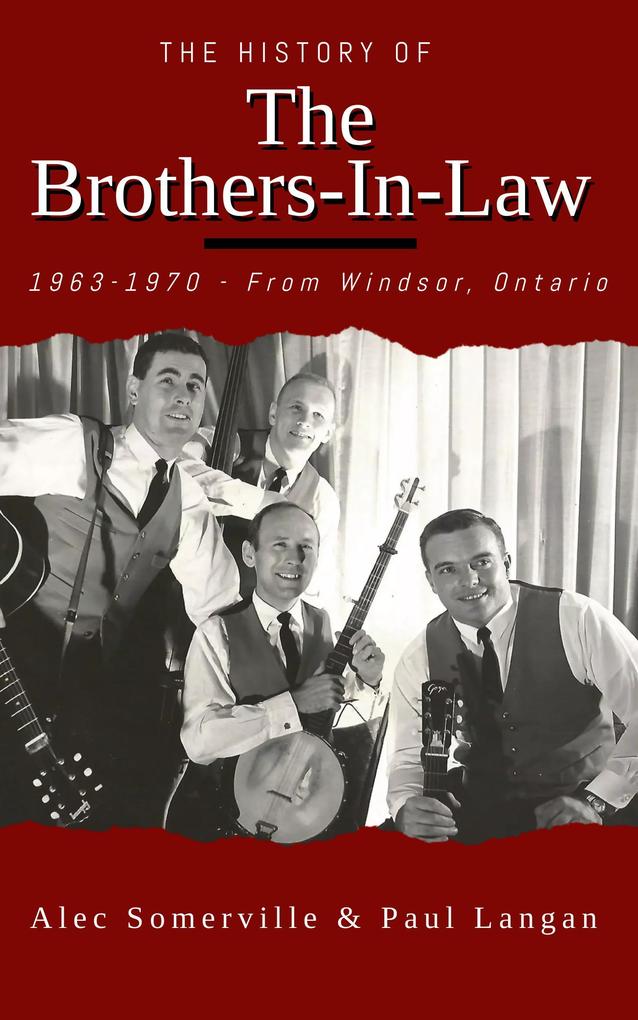 The Brothers-In-Law 1963-1970 From Windsor Ontario