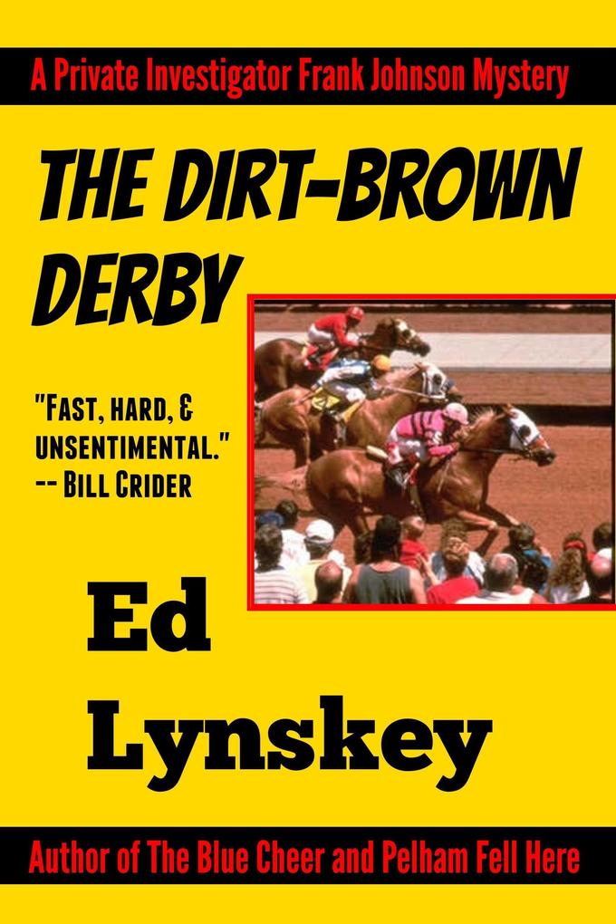 The Dirt-Brown Derby (P.I. Frank Johnson Mystery Series #2)
