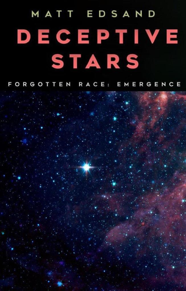 Deceptive Stars (Forgotten Race: Emergence #2)