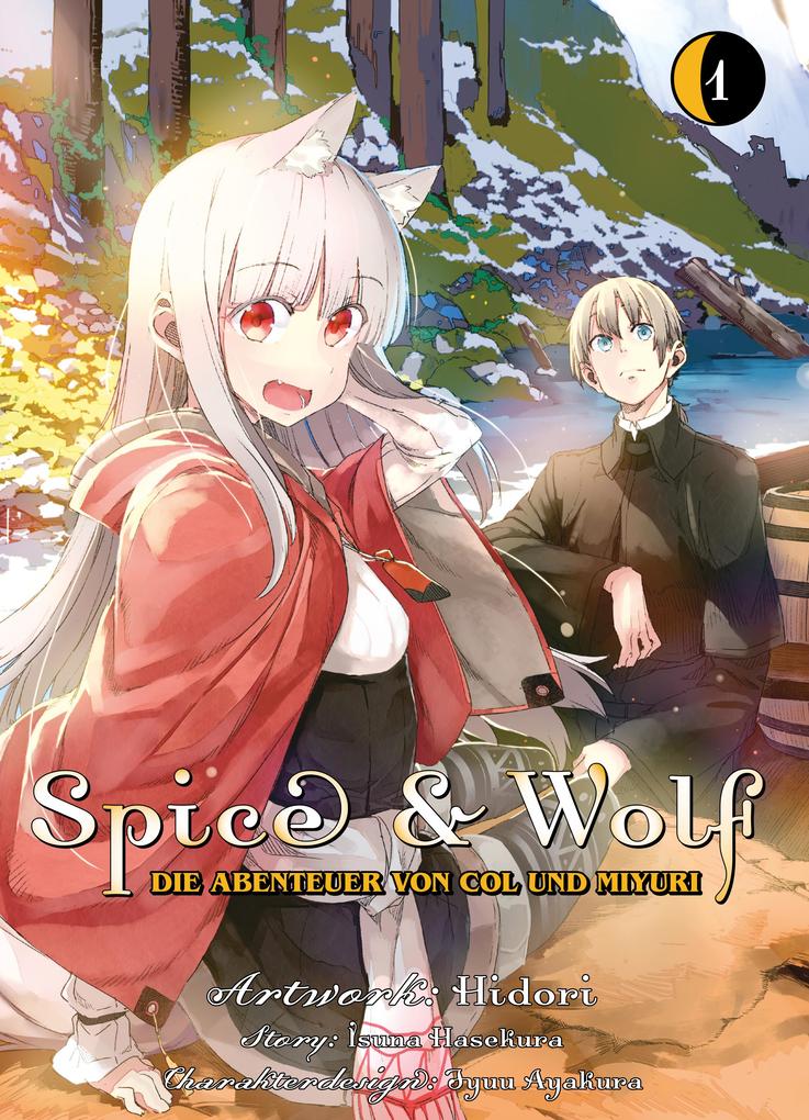 Spice & Wolf - Die Abenteuer von Col und Miyuri Band 1