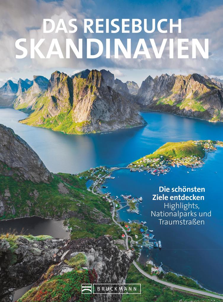Das Reisebuch Skandinavien. Die schönsten Ziele entdecken