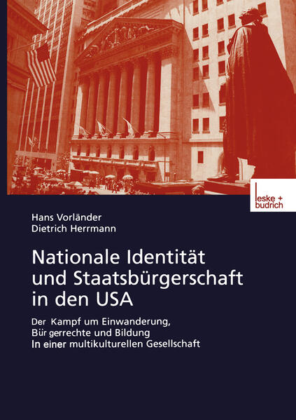 Nationale Identität und Staatsbürgerschaft in den USA - Hans Vorländer/ Dietrich Herrmann