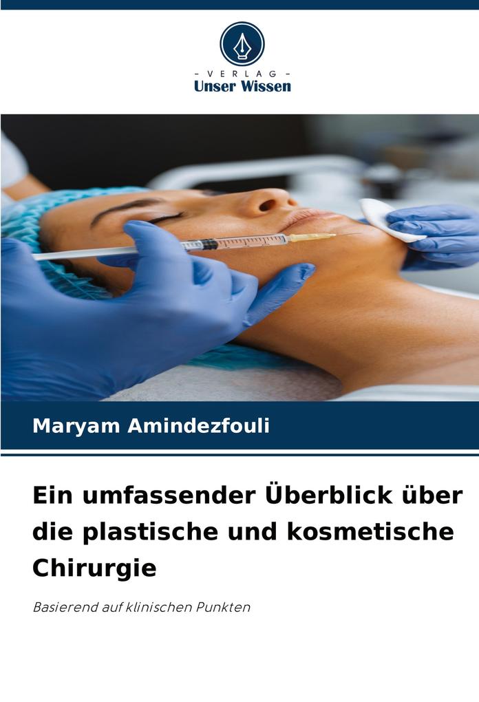 Ein umfassender Überblick über die plastische und kosmetische Chirurgie