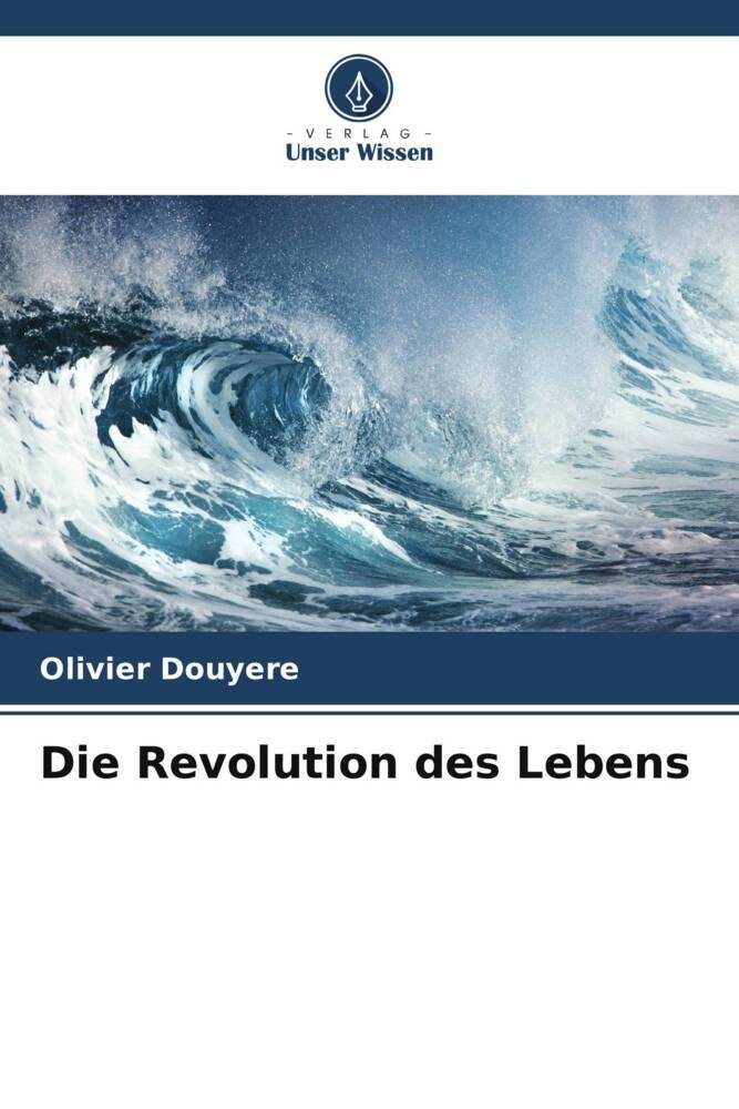 Die Revolution des Lebens