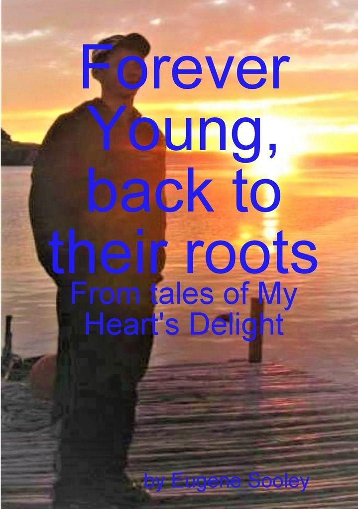 Forever Young Back to their Roots