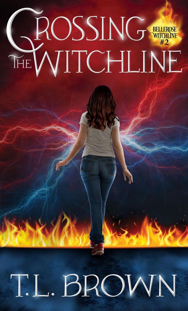Crossing the Witchline (Bellerose Witchline #2)