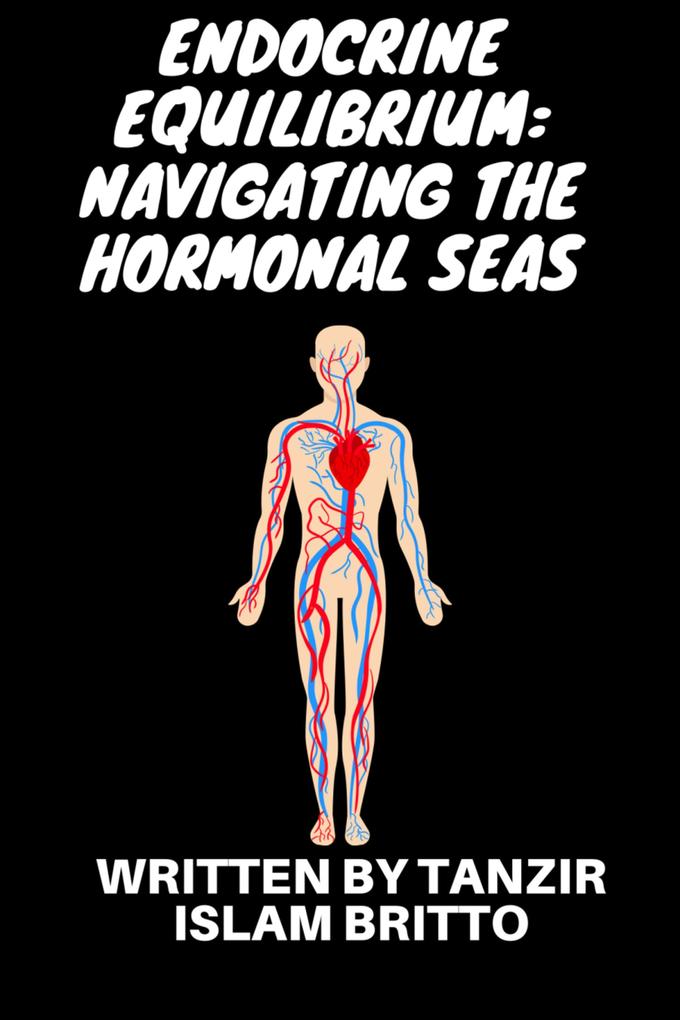 Endocrine Equilibrium: Navigating theHormonalSeas
