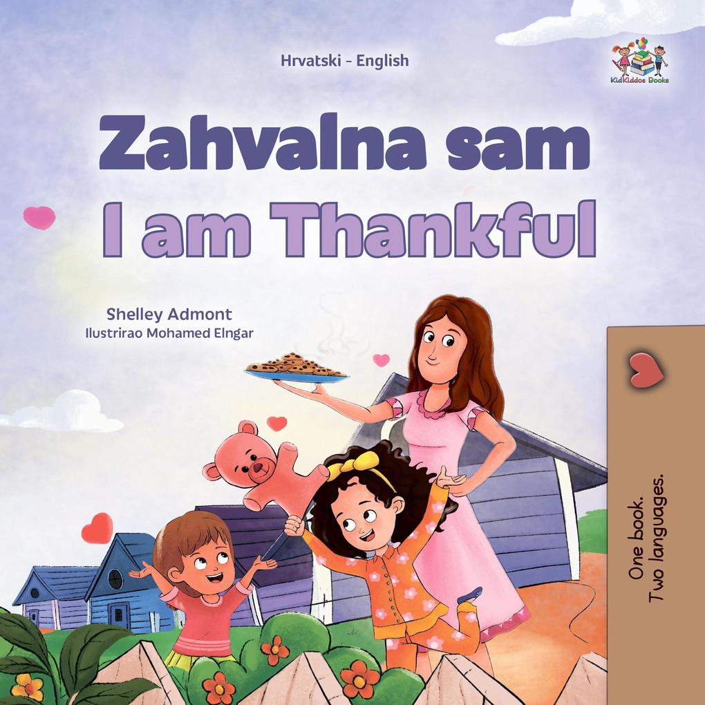 Zahvalna I am Thankful (Croatian English Bilingual Collection)