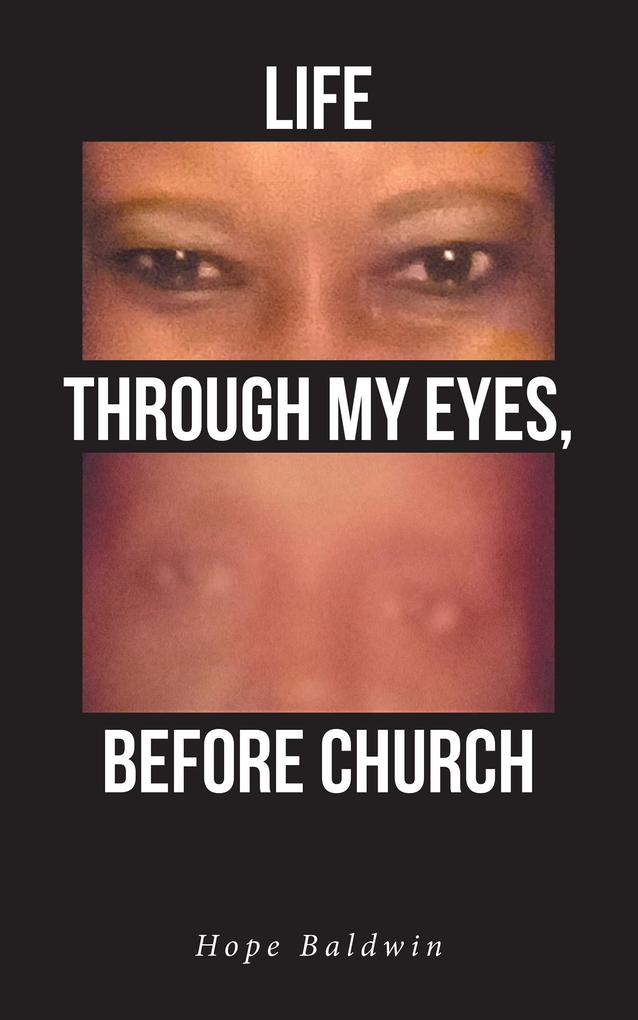 Life Through My Eyes Before Church