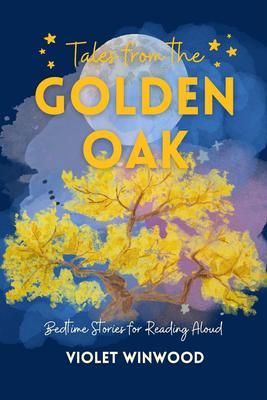Tales from the Golden Oak