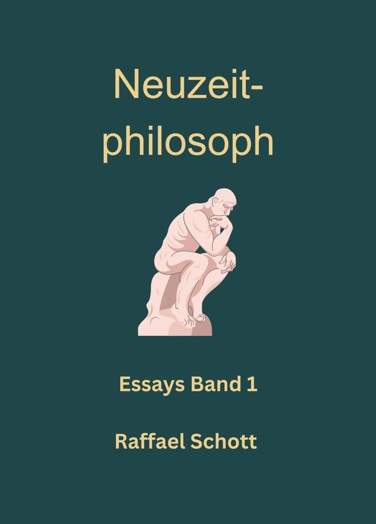Neuzeitphilosoph - Essays Band 1