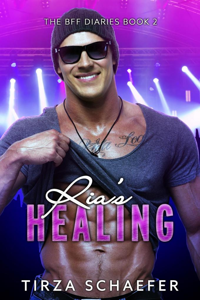 Ria‘s Healing (The BFF Diaries #2)