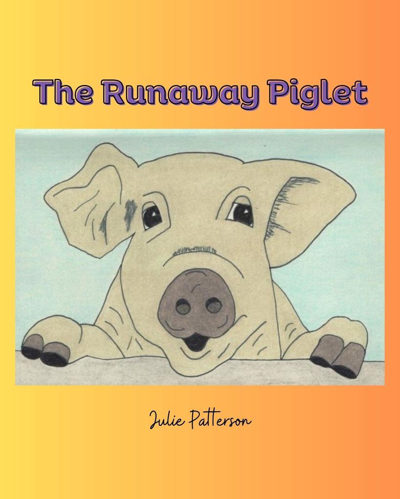 The Runaway Piglet