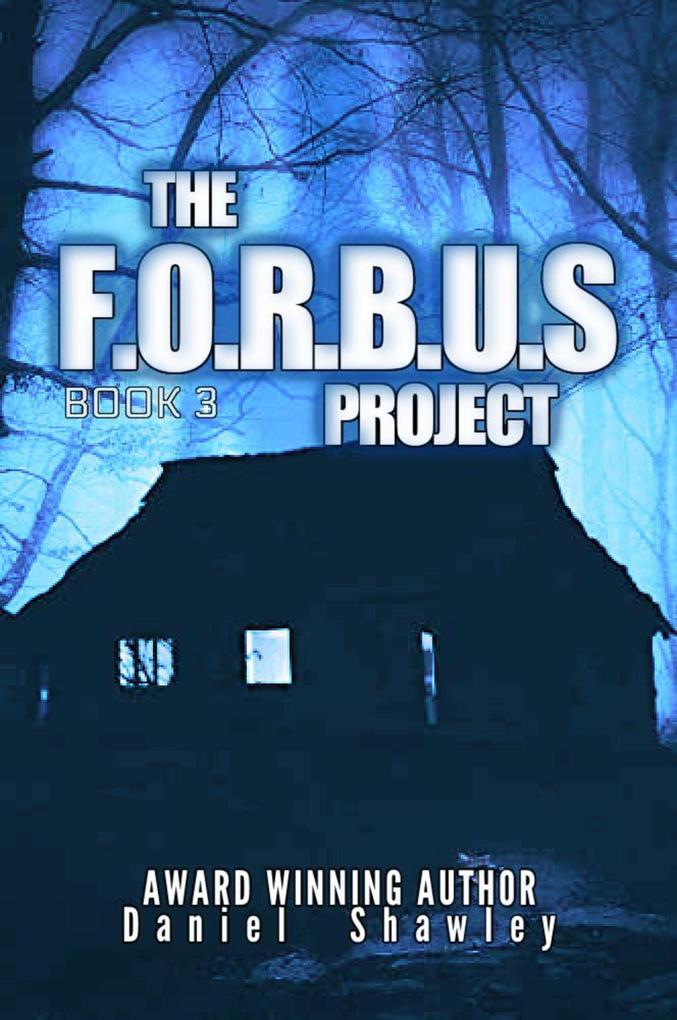 The F.O.R.B.U.S Project (Book 3)
