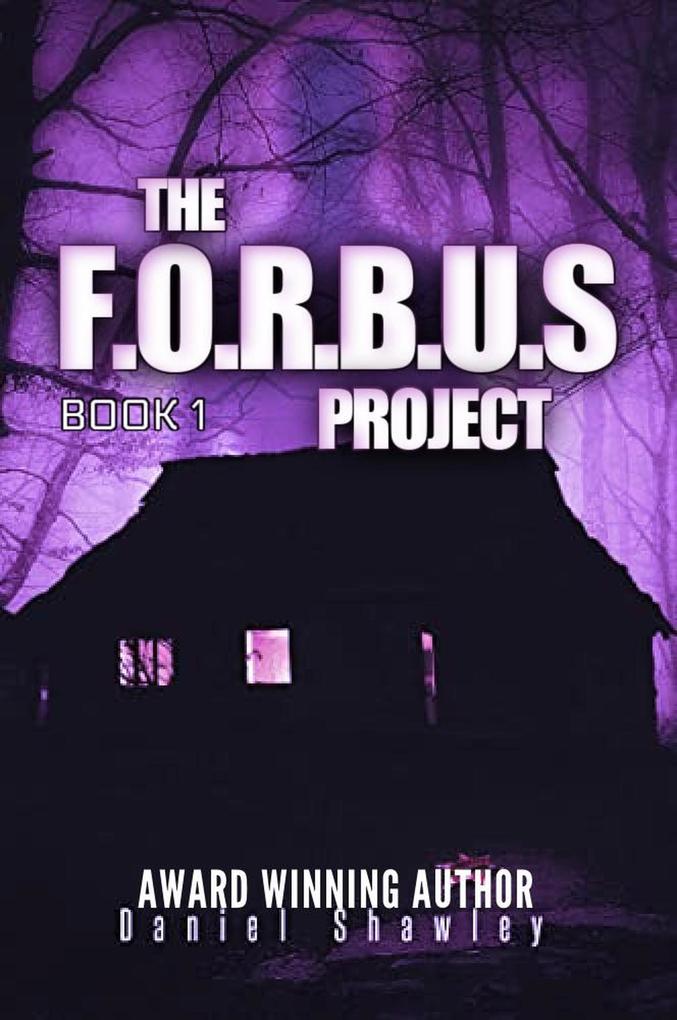 The F.O.R.B.U.S Project (Book 1)