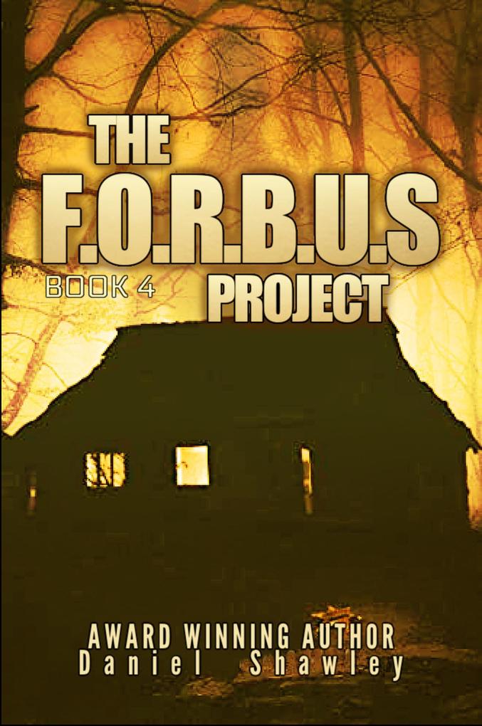 The F.O.R.B.U.S Project (Book 4)