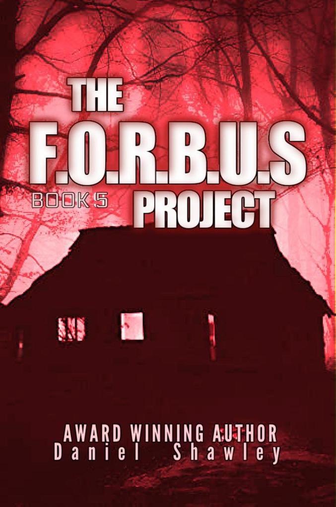 The F.O.R.B.U.S Project (Book 5)