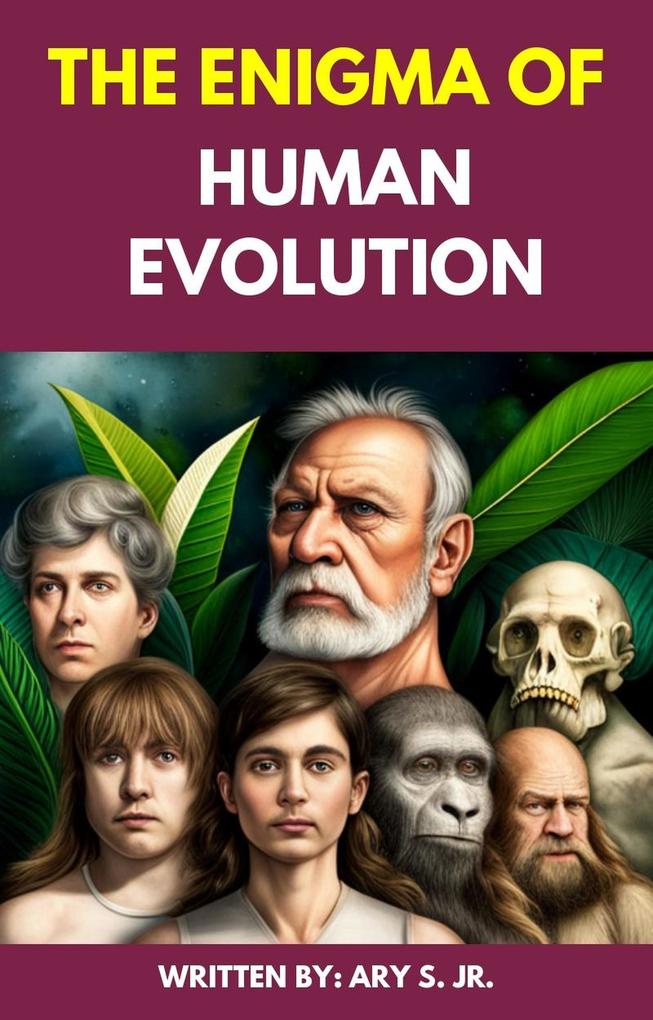 The Enigma of Human Evolution