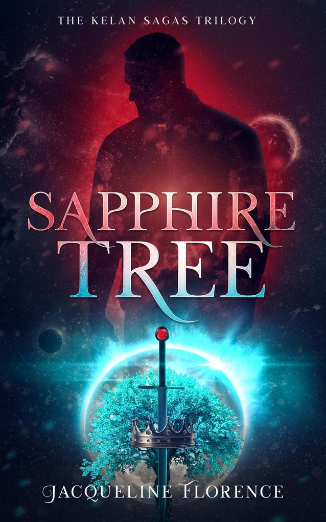 Sapphire Tree (The Kelan Sagas #2)