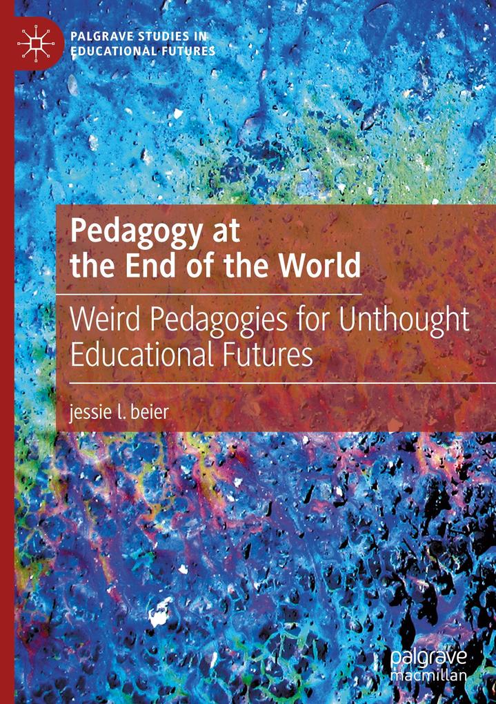 Pedagogy at the End of the World