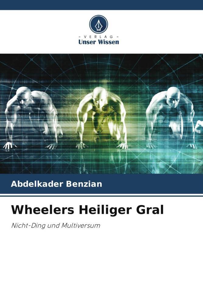 Wheelers Heiliger Gral