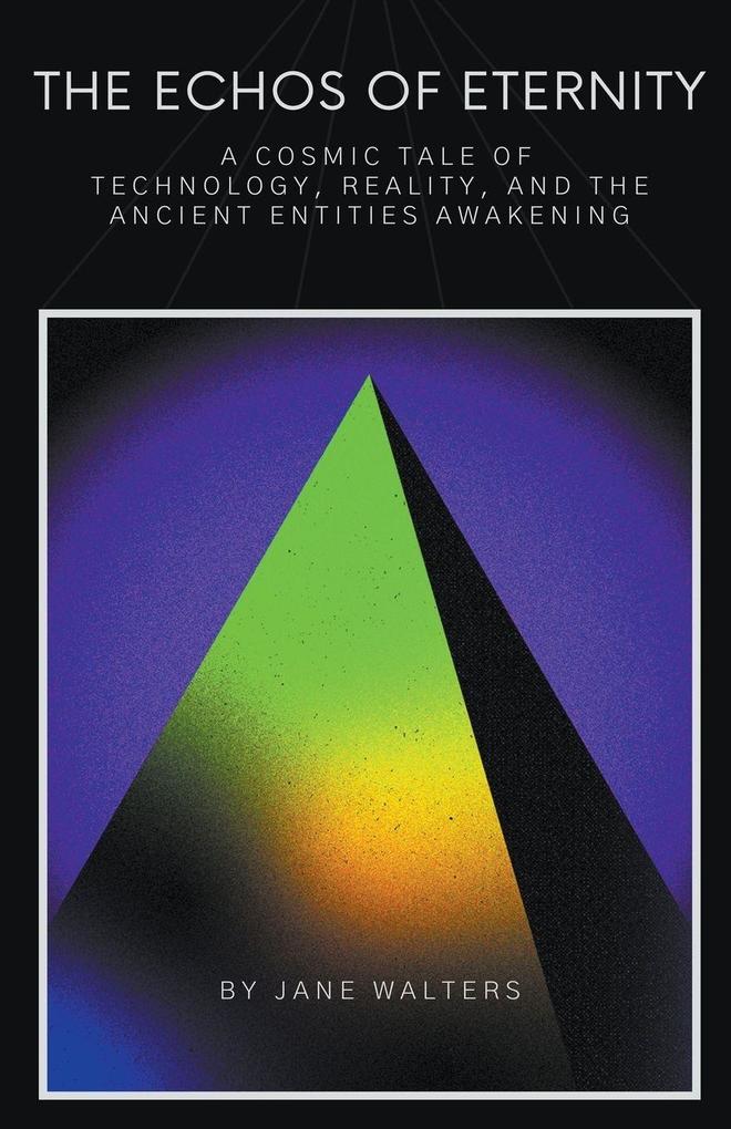 A Cosmic Tale of Technology Reality and the Ancient Entities Awakening