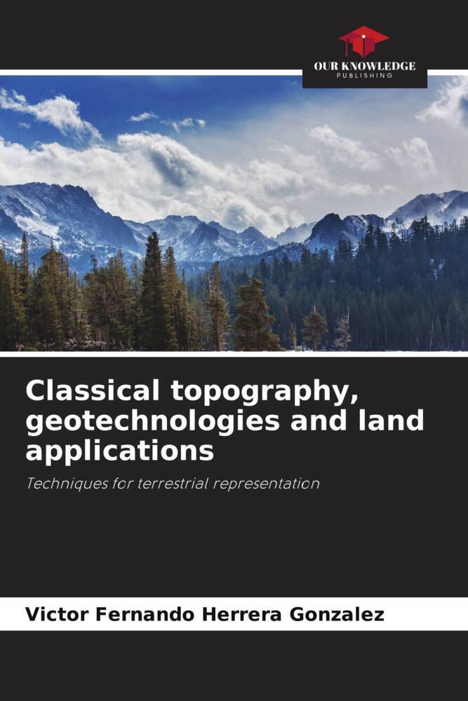 Classical topography geotechnologies and land applications