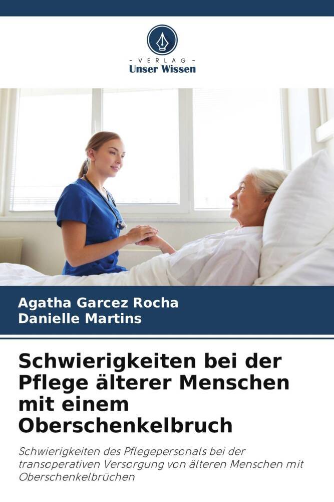Schwierigkeiten bei der Pflege älterer Menschen mit einem Oberschenkelbruch