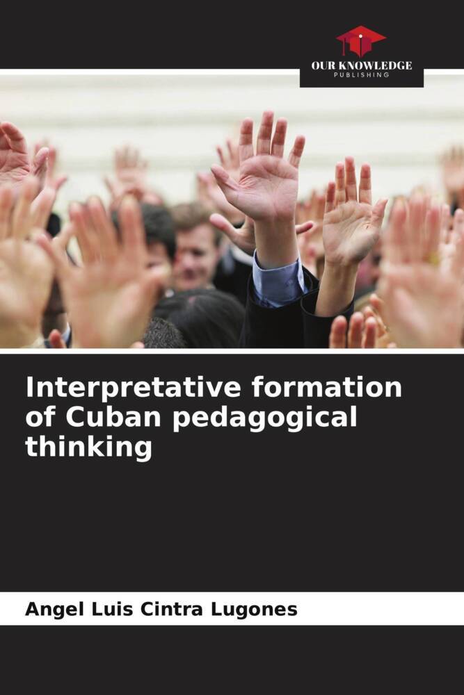 Interpretative formation of Cuban pedagogical thinking