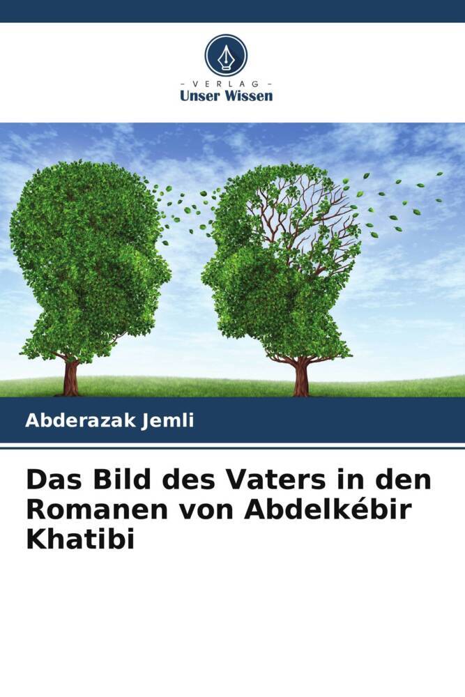 Das Bild des Vaters in den Romanen von Abdelkébir Khatibi