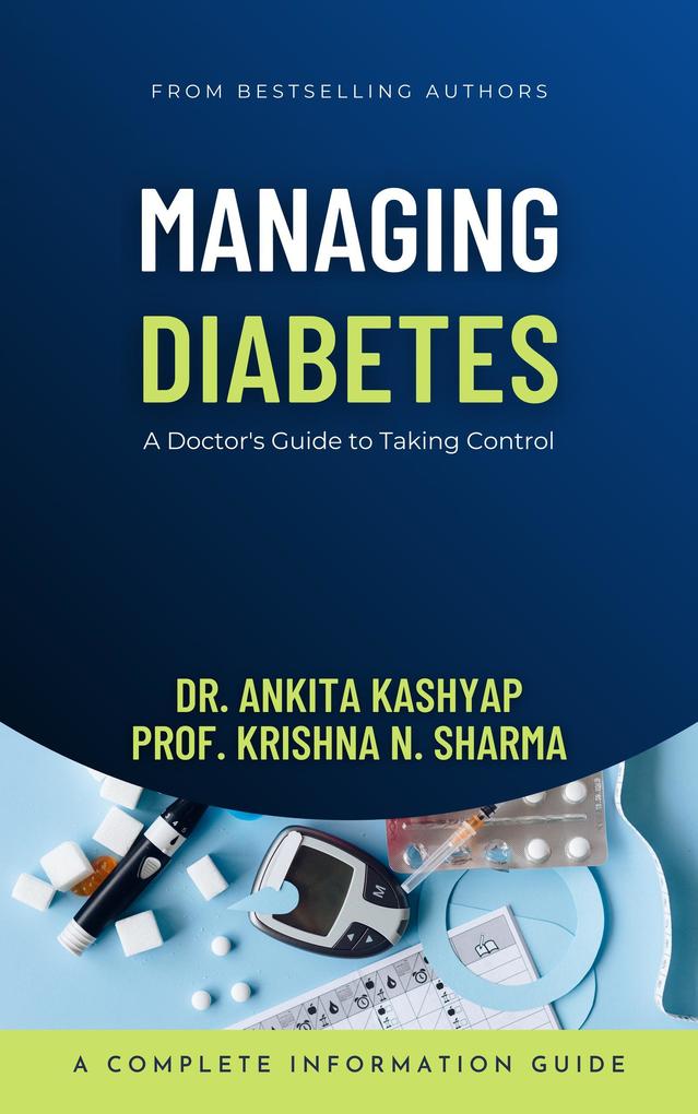 Managing Diabetes: A Doctor‘s Guide to Taking Control