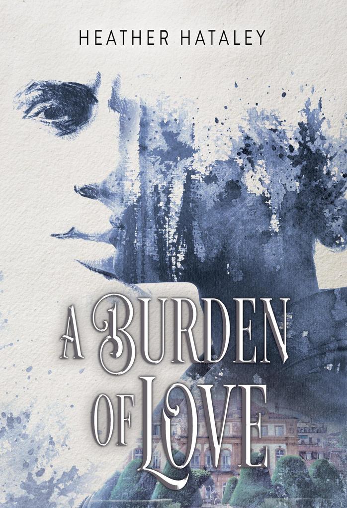A Burden of Love (A Collection of Scars #2)