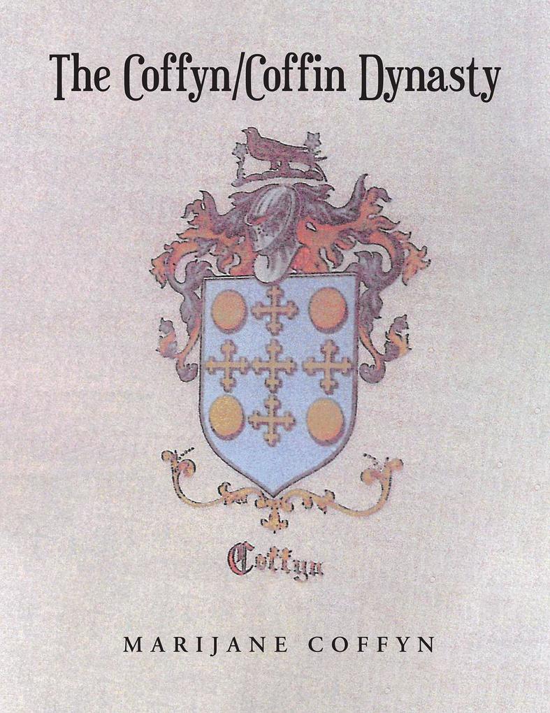 The Coffyn-Coffin Dynasty