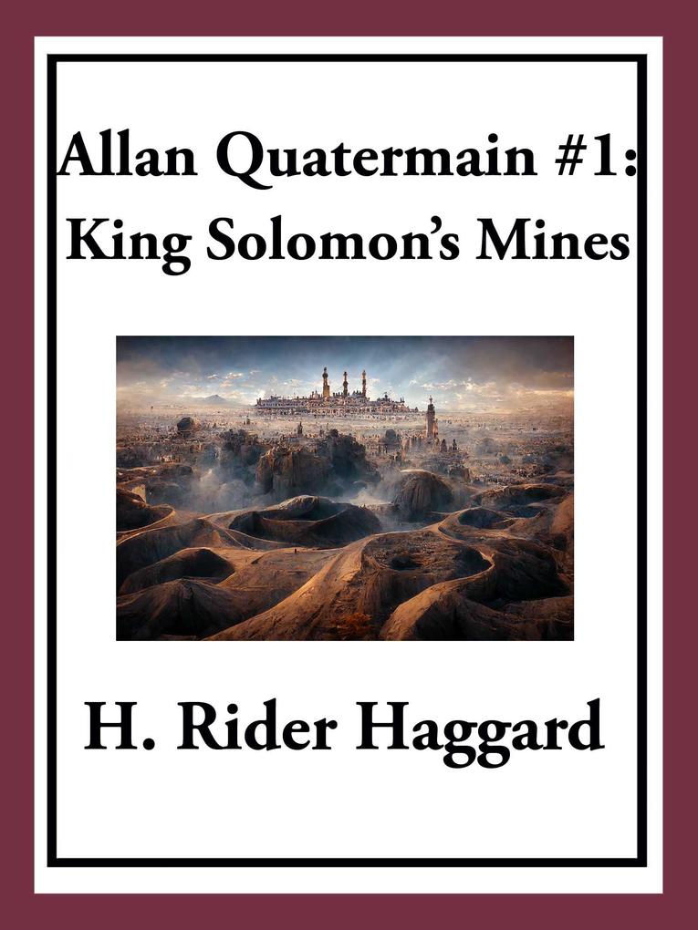Allan Quatermain #1: King Solomon‘s Mines