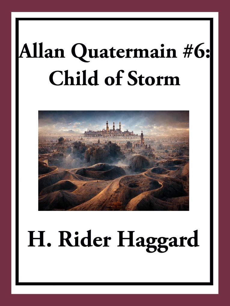 Allan Quatermain #6: Child of Storm