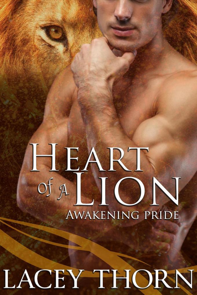 Heart of a Lion (Awakening Pride #11)