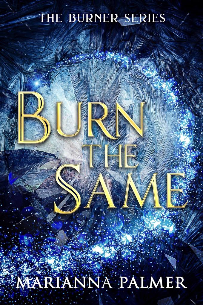Burn the Same (The Burner Trilogy #1)