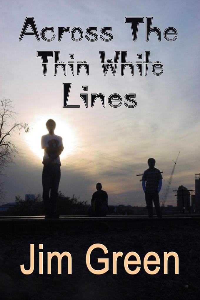 Across the Thin White Lines (Sundance Series)