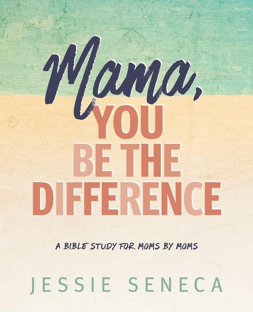 Mama You Be the Difference