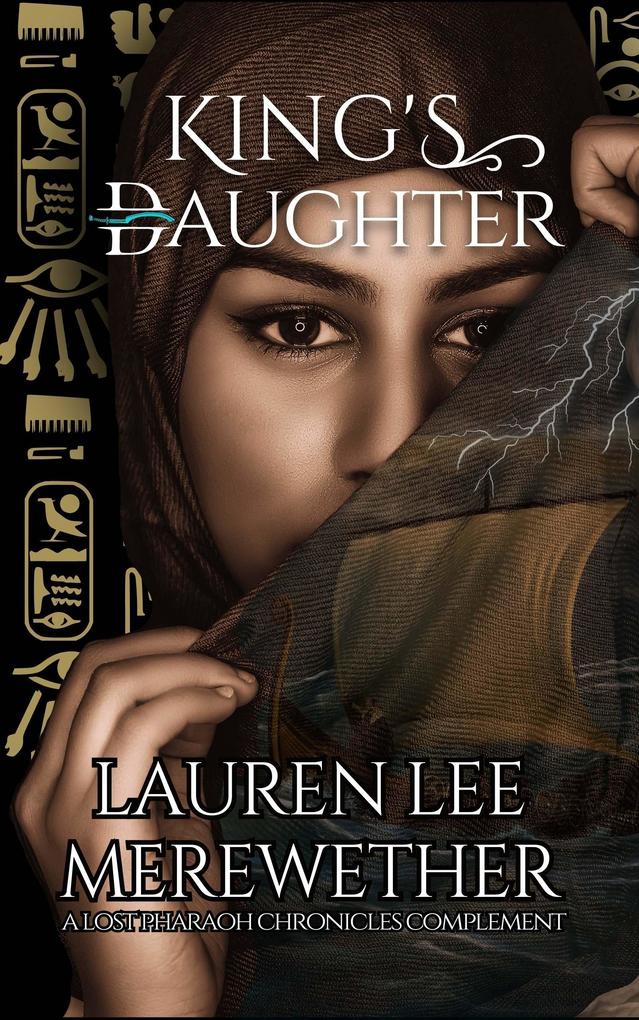 King‘s Daughter (The Lost Pharaoh Chronicles Complement Collection #2)